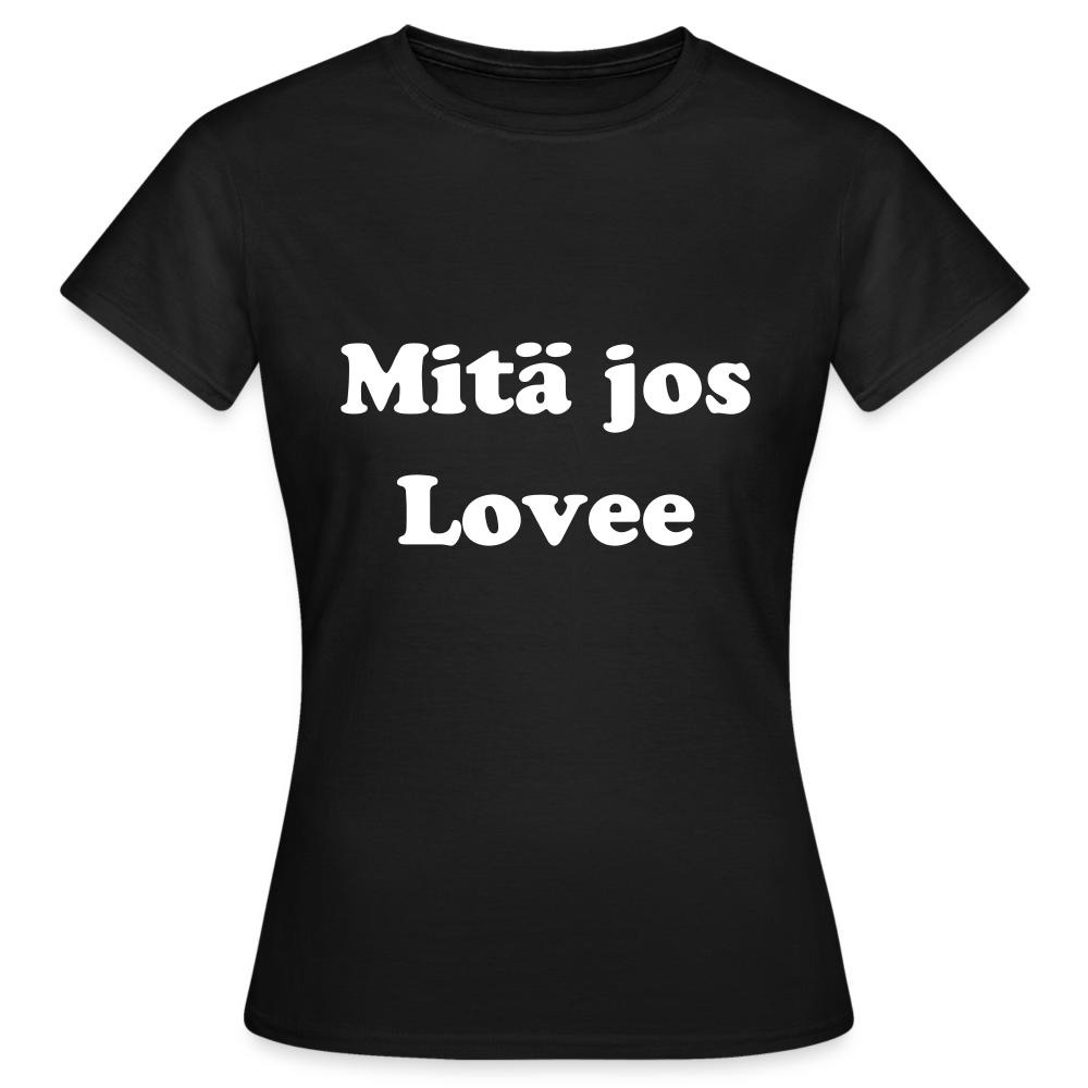 Women's T-Shirt mitä jos lovee - black